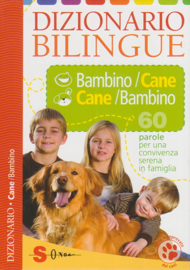 Dizionario bilingue Bambino/Cane, Cane/Bambino