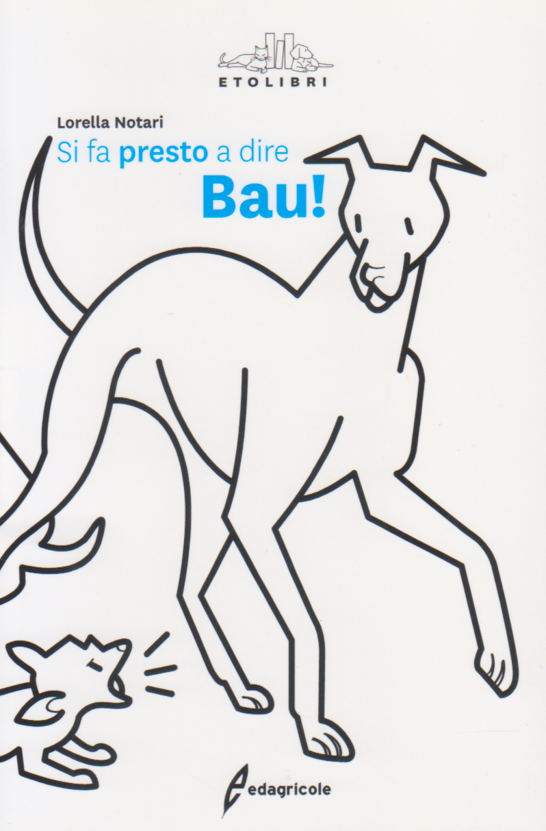 Si fa presto a dire bau